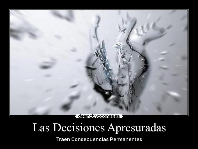 Las Decisiones Apresuradas - 