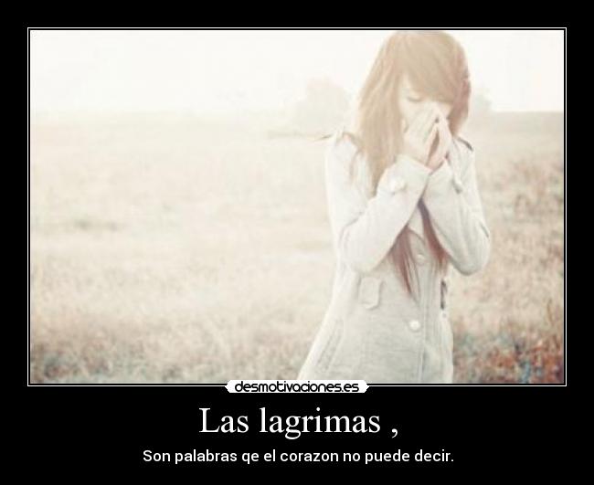 Las lagrimas , -