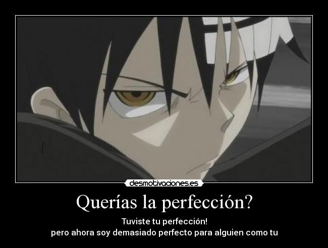 Querías la perfección? - 
