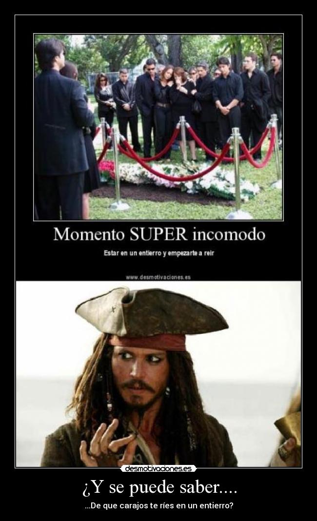 ¿Y se puede saber.... -