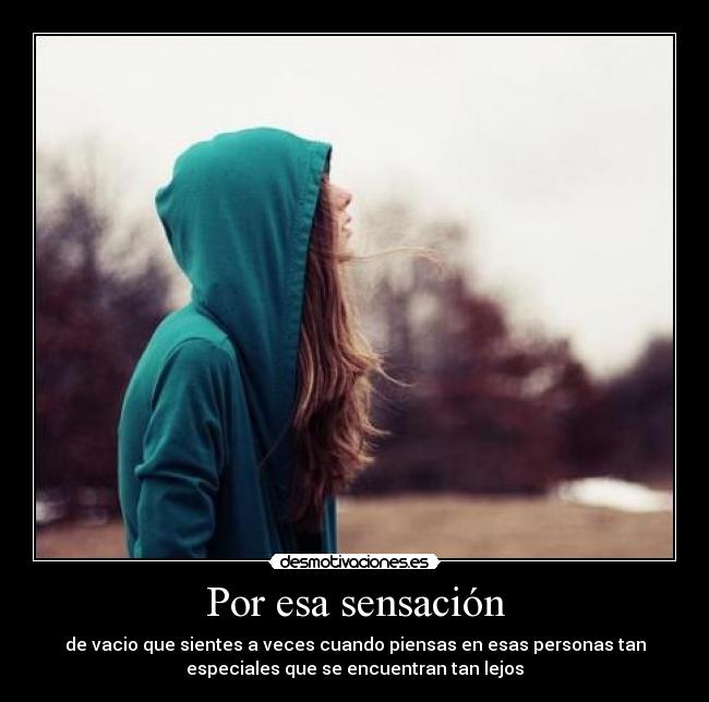 Por esa sensación -