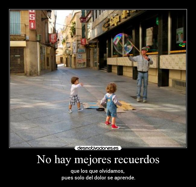 No hay mejores recuerdos - 