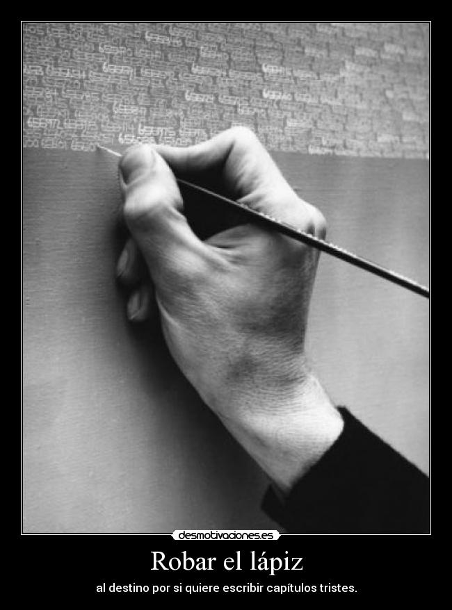 carteles robado lapiz destino desmotivaciones