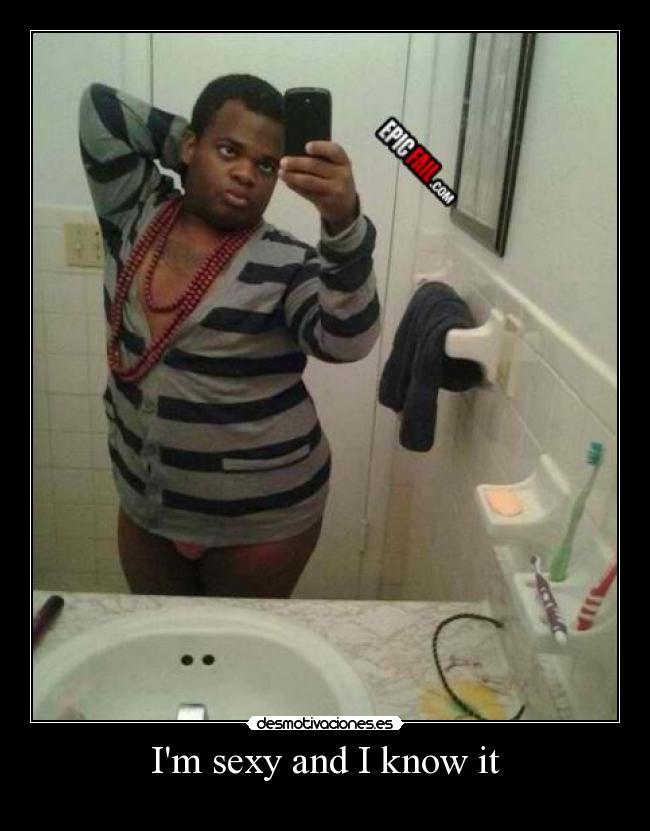 Im sexy and I know it -