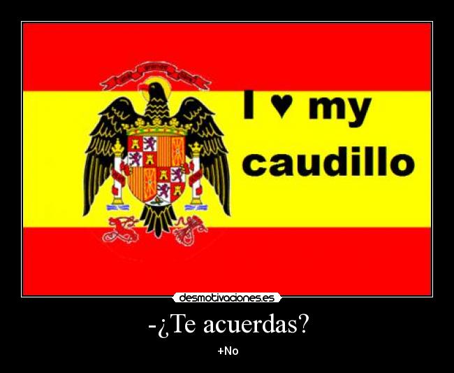 -¿Te acuerdas? - +No