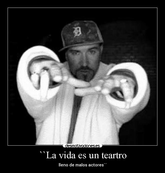 ``La vida es un teartro -