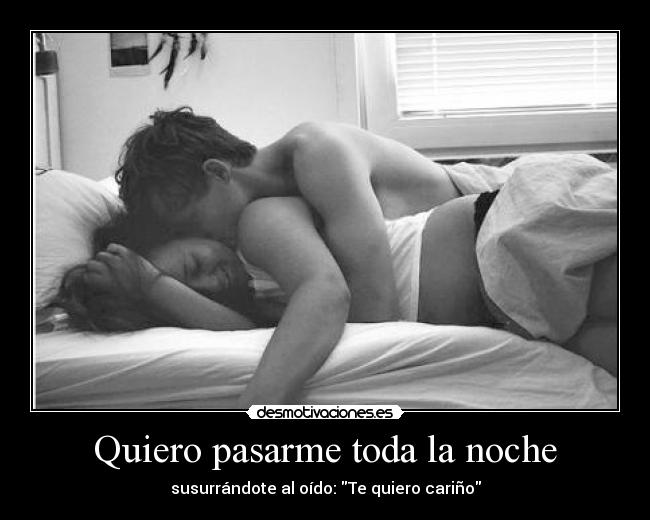 Quiero pasarme toda la noche - 