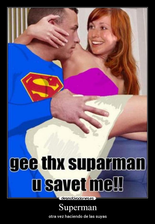Superman - otra vez haciendo de las suyas