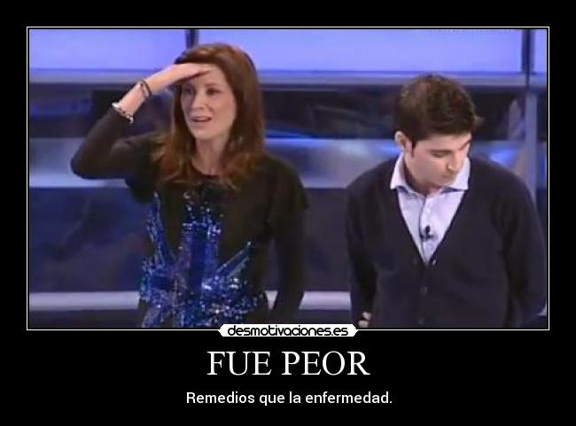 FUE PEOR - 