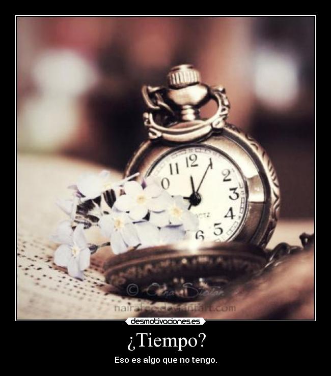 ¿Tiempo? -