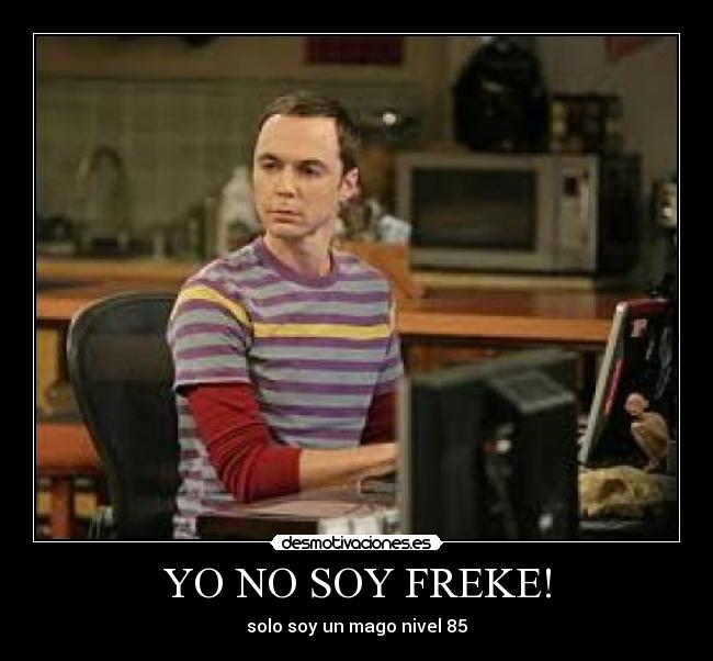 YO NO SOY FREKE! -