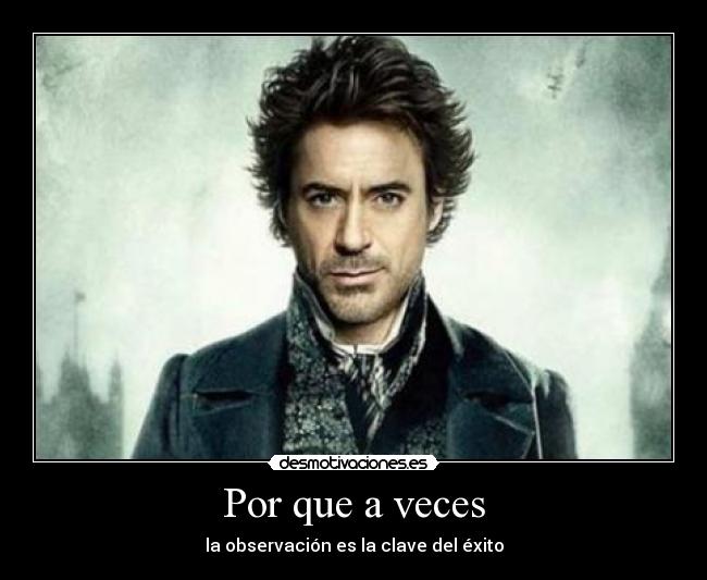 carteles sherlock holmes robert downey exito veces desmotivaciones