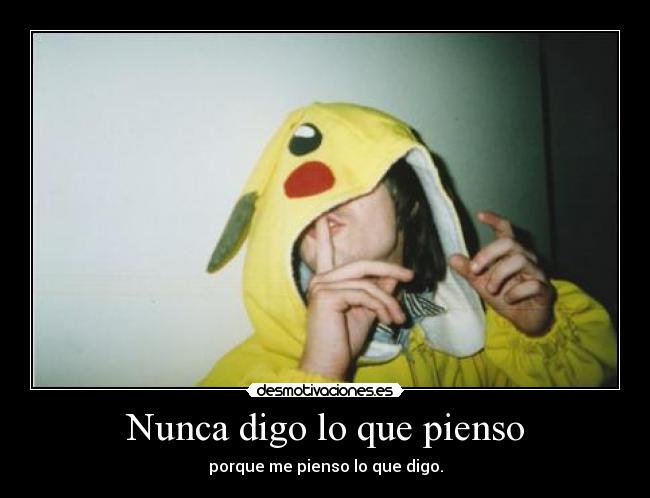 carteles nunca digo que pienso meko360 tut desmotivaciones
