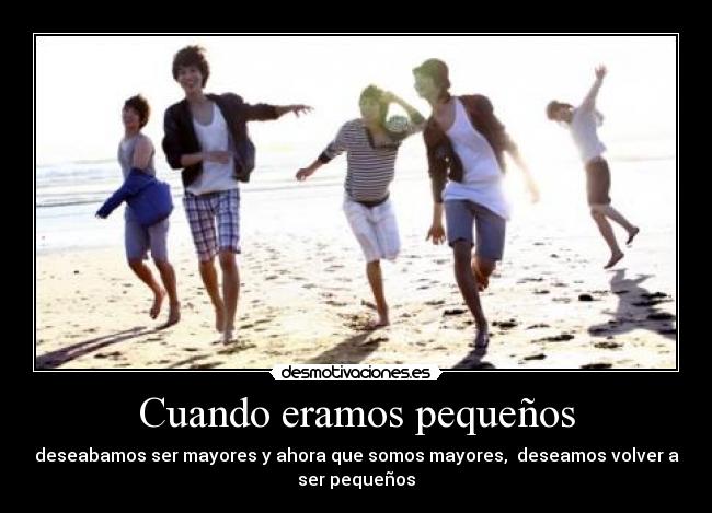 Cuando eramos pequeños -