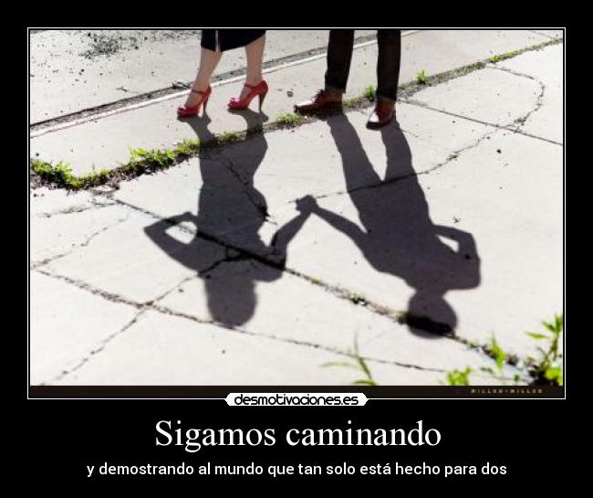 Sigamos caminando -