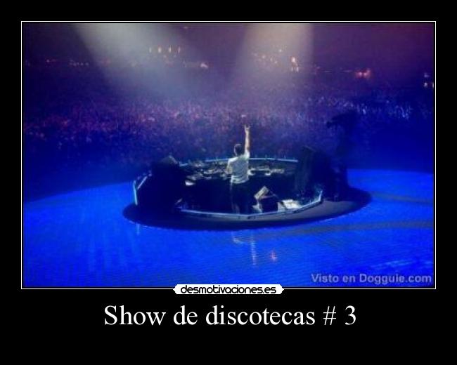 Show de discotecas # 3 - 