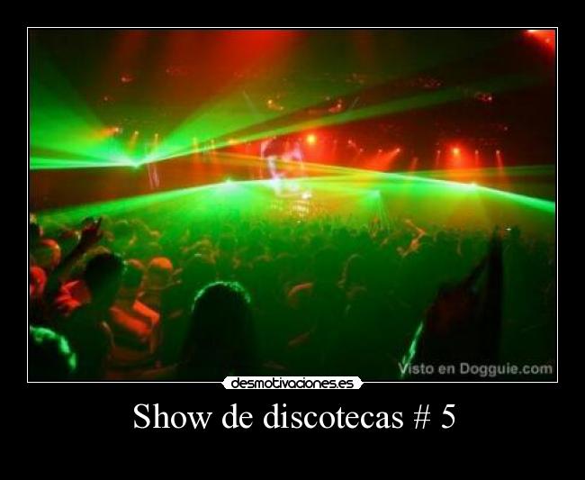 Show de discotecas # 5 - 