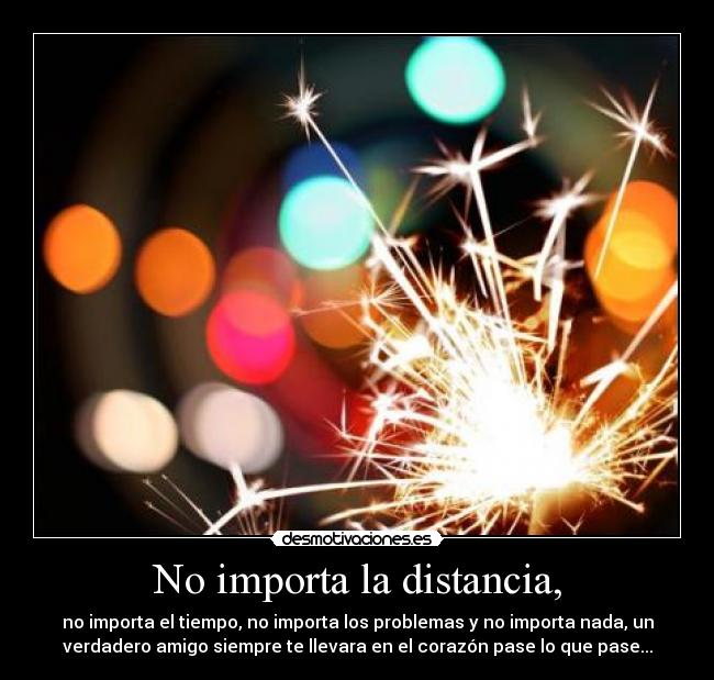 No importa la distancia, - 