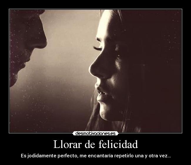 Llorar de felicidad -
