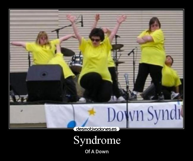 Syndrome - Of A Down