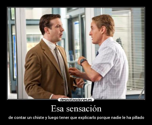 carteles chiste sin gracia emplicar esa sensacion desmotivaciones