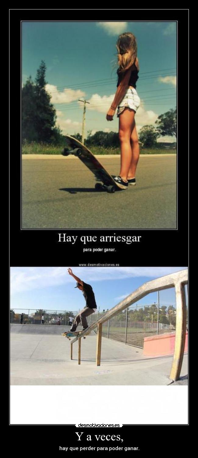 Y a veces, - hay que perder para poder ganar.