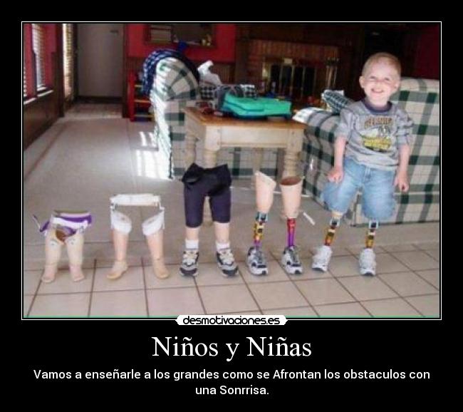 Niños y Niñas - Vamos a enseñarle a los grandes como se Afrontan los obstaculos con una Sonrrisa.