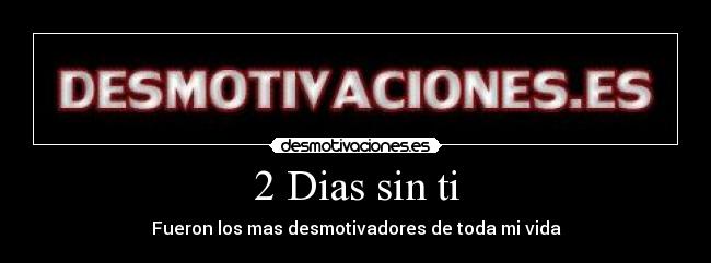 2 Dias sin ti -