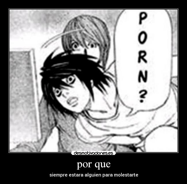por que - siempre estara alguien para molestarte