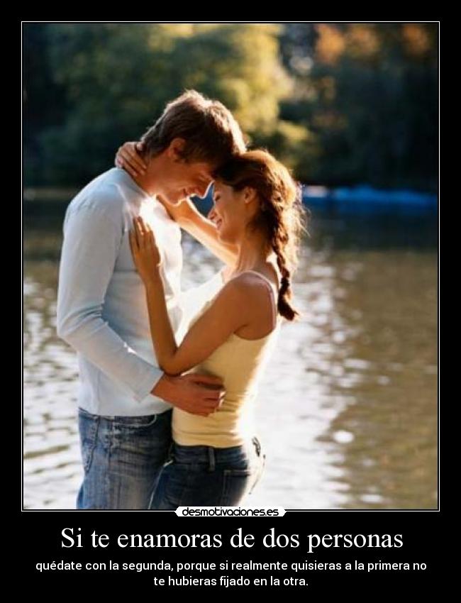 Si te enamoras de dos personas -