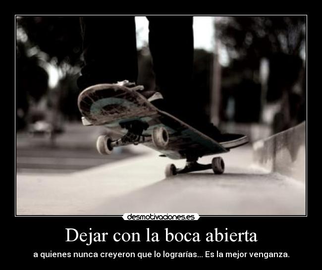 Dejar con la boca abierta -
