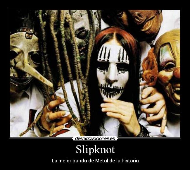 Slipknot - La mejor banda de Metal de la historia