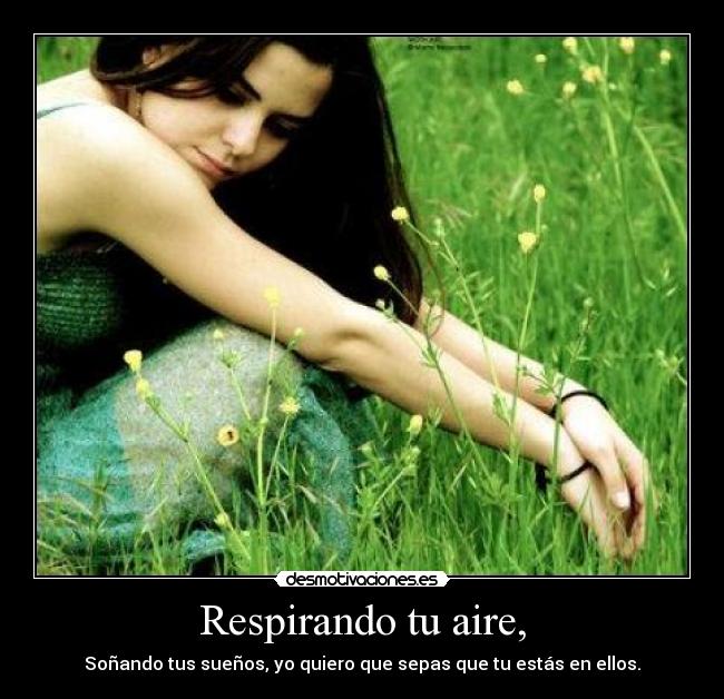 Respirando tu aire, - 