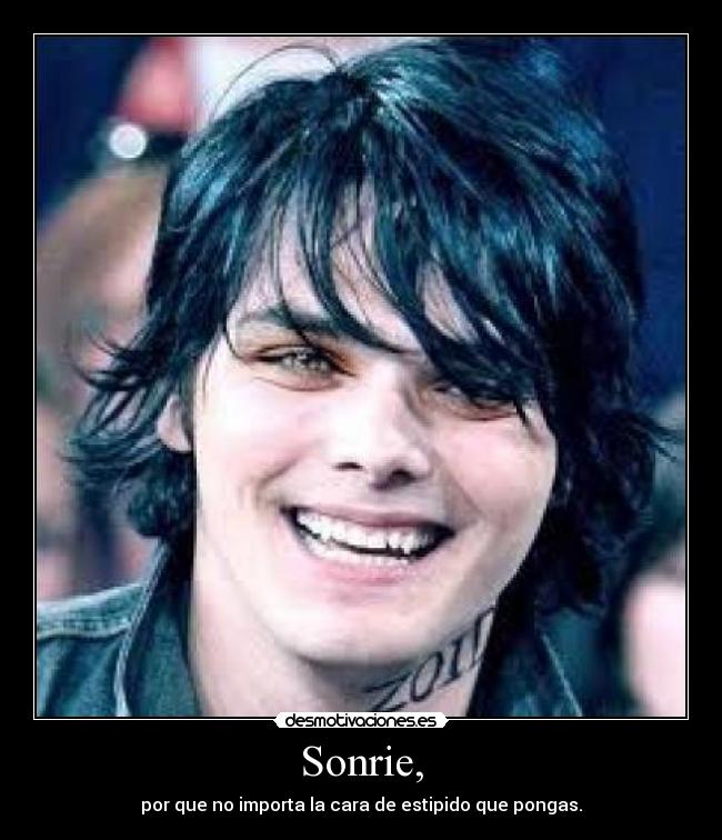 Sonrie, -
