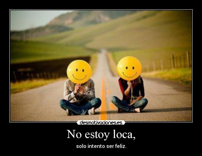 No estoy loca, - 