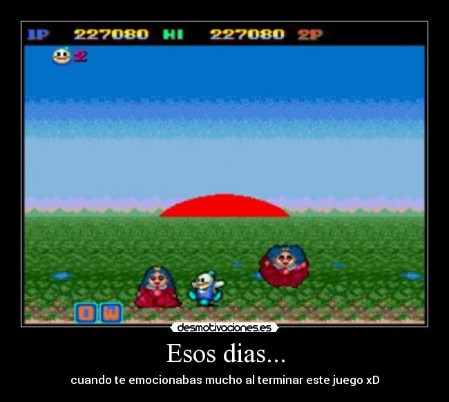 Esos dias... - cuando te emocionabas mucho al terminar este juego xD
