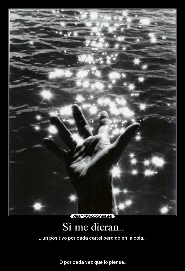 Si me dieran.. - .. un positivo por cada cartel perdido en la cola...



O por cada vez que lo piense..