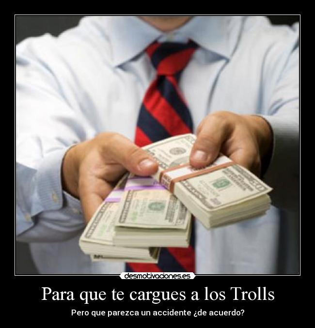 Para que te cargues a los Trolls - 