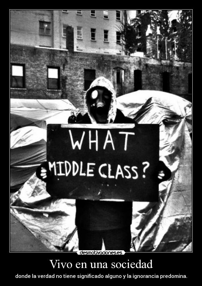 carteles sociedad que digas tiene sin cojones creeme que ando por ahi gozando los millones desmotivaciones