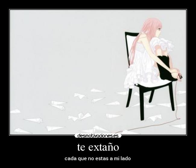 te extaño - cada que no estas a mi lado