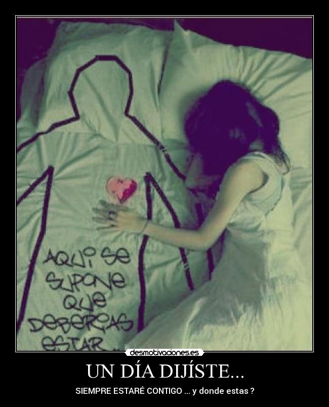 UN DÍA DIJÍSTE... -