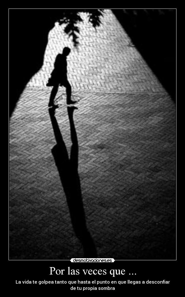Por las veces que ... -