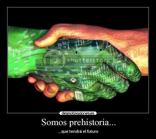 Somos prehistoria... - 