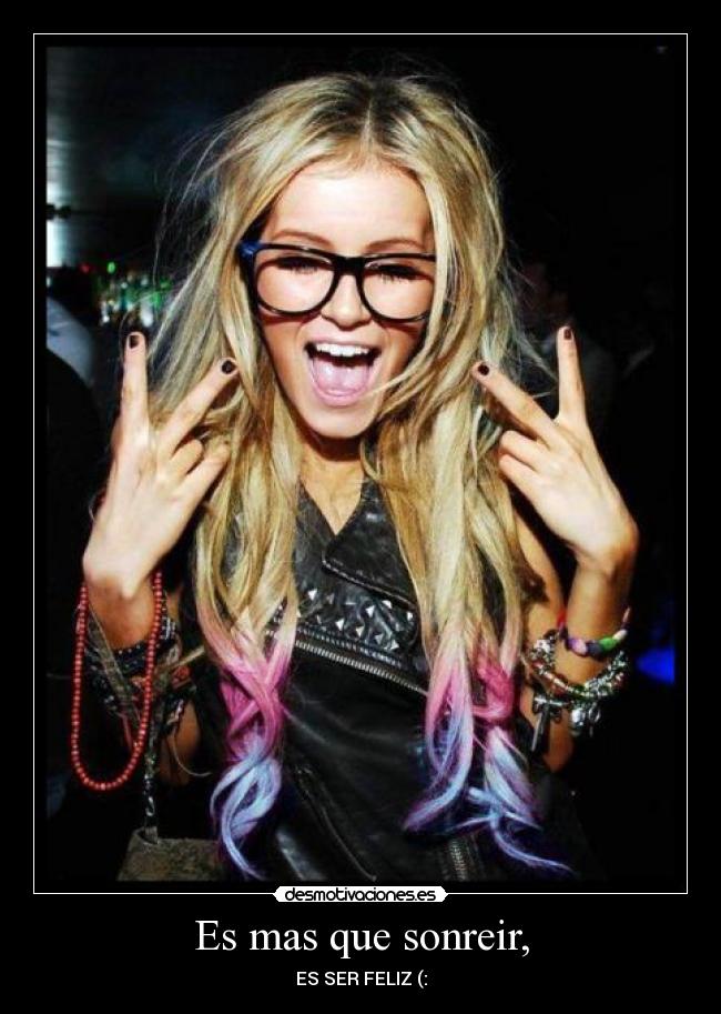 Es mas que sonreir, -