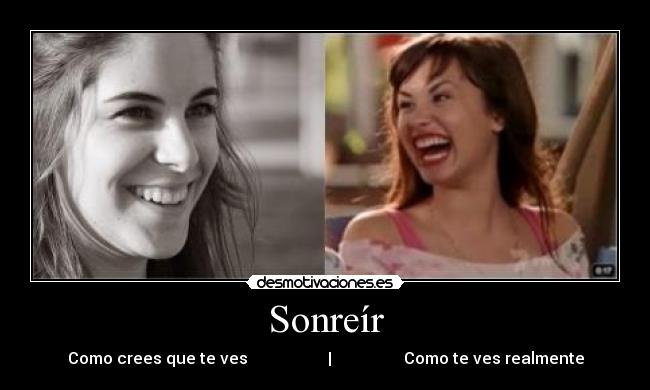 Sonreír - Como crees que te ves                    |                  Como te ves realmente