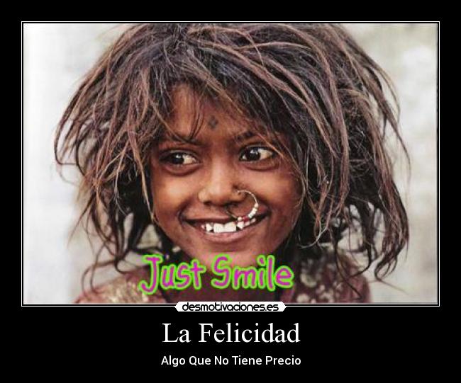 La Felicidad - Algo Que No Tiene Precio