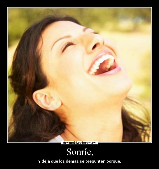 Sonríe, - 