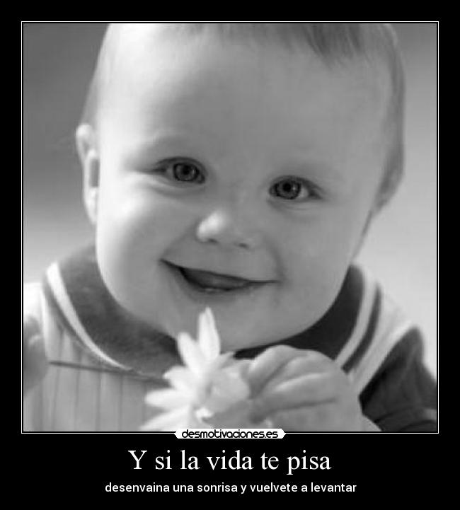 Y si la vida te pisa -