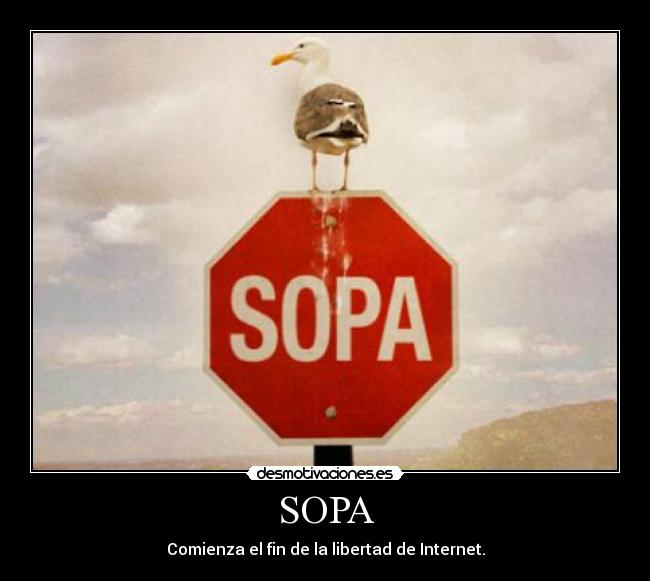 SOPA - Comienza el fin de la libertad de Internet.
