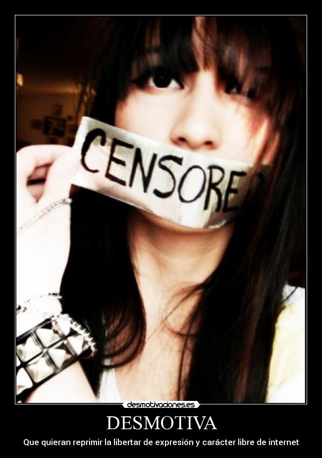 carteles desmotiva ley sopa internet libertad expresion caracter libre leyes wikipedia desmotivaciones